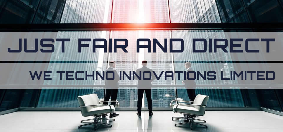 Just Fair and Direct - We are Techno Innovations 